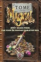 Algopix Similar Product 13 - Tome of the Magical 200 Magic Items