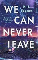 Algopix Similar Product 20 - We Can Never Leave: A Novel