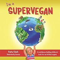 Algopix Similar Product 18 - Im a Supervegan A ConfidenceBuilding