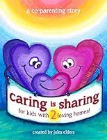 Algopix Similar Product 7 - Caring is Sharing: A Co-parenting book