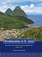 Algopix Similar Product 13 - Decolonization in St Lucia Politics