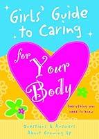 Algopix Similar Product 14 - Girls Guide to Caring for Your Body