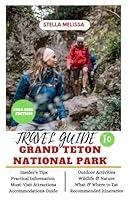 Algopix Similar Product 6 - TRAVEL GUIDE TO GRAND TETON NATIONAL