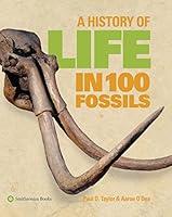 Algopix Similar Product 19 - A History of Life in 100 Fossils