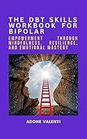 Algopix Similar Product 2 - The DBT Skills Workbook for bipolar