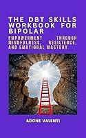 Algopix Similar Product 16 - The DBT Skills Workbook for bipolar