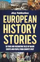 Algopix Similar Product 12 - European History Stories 50 True and