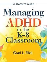 Algopix Similar Product 4 - Managing ADHD in the K8 Classroom A