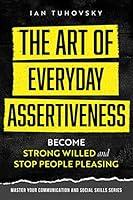 Algopix Similar Product 4 - The Art of Everyday Assertiveness