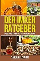 Algopix Similar Product 10 - Der Imker Ratgeber  Das schnste Hobby