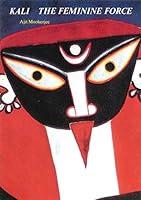 Algopix Similar Product 8 - Kali: The Feminine Force