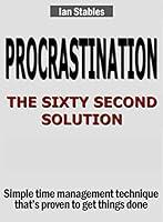 Algopix Similar Product 8 - PROCRASTINATION THE SIXTY SECOND