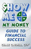 Algopix Similar Product 16 - SHOW ME My Money Guide to Financial