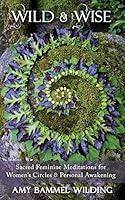 Algopix Similar Product 6 - Wild  Wise Sacred Feminine
