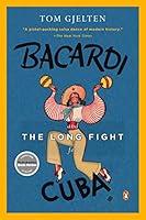 Algopix Similar Product 8 - Bacardi and the Long Fight for Cuba