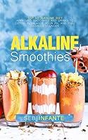 Algopix Similar Product 9 - Alkaline Smoothies Top 50 Alkaline
