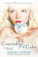 Algopix Similar Product 14 - Courtship of the Cake Much I Do