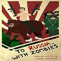 Algopix Similar Product 3 - To Russia, with Zombies