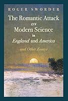 Algopix Similar Product 14 - The Romantic Attack on Modern Science
