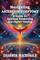 Algopix Similar Product 5 - Navigating Ascension Symptoms A Guide