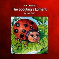 Algopix Similar Product 20 - Lucy Ladybug: The Ladybug's Lament