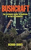 Algopix Similar Product 5 - Bushcraft The Ultimate Guide to