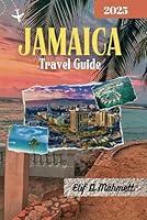 Algopix Similar Product 13 - Jamaica Travel Guide 2025 Your