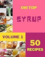 Algopix Similar Product 10 - Oh Top 50 Syrup Recipes Volume 1 The