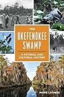 Algopix Similar Product 9 - The Okefenokee Swamp A Natural and