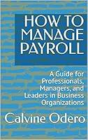 Algopix Similar Product 17 - HOW TO MANAGE PAYROLL A Guide for