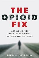 Algopix Similar Product 16 - The Opioid Fix Americas Addiction