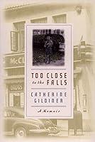 Algopix Similar Product 3 - Too Close to the Falls: A Memoir