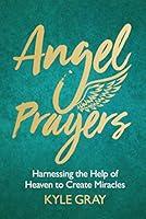 Algopix Similar Product 5 - Angel Prayers Harnessing the Help of