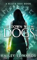 Algopix Similar Product 6 - Lie Down with Dogs (Black Dog Book 2)