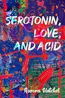 Algopix Similar Product 2 - Serotonin, Love, and Acid