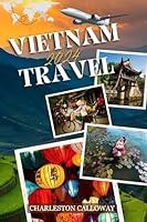 Algopix Similar Product 11 - Vietnam travel guide 2024 and beyond A