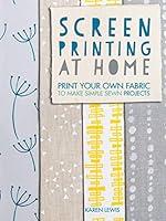 Algopix Similar Product 14 - Screen Printing at Home Print Your Own