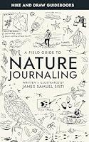 Algopix Similar Product 12 - A Field Guide to Nature Journaling