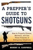 Algopix Similar Product 18 - A Preppers Guide to Shotguns How to