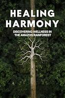 Algopix Similar Product 15 - Healing Harmony Discovering Wellness