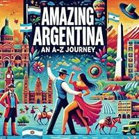 Algopix Similar Product 16 - Amazing Argentina An AZ Journey