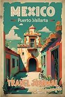 Algopix Similar Product 3 - Puerto Vallarta Travel Journal with