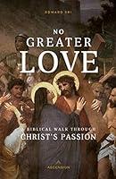 Algopix Similar Product 18 - No Greater Love A Biblical Walk