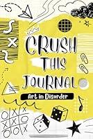 Algopix Similar Product 3 - Crush this Journal: Art in Disorder