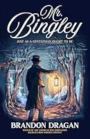 Algopix Similar Product 10 - Mr Bingley Just As a Gentleman Ought