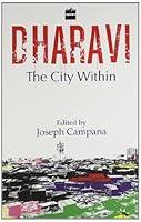 Algopix Similar Product 13 - Dharavi : The City Within