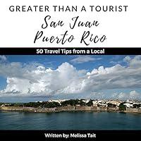 Algopix Similar Product 20 - Greater Than a Tourist San Juan