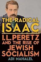 Algopix Similar Product 6 - The Radical Isaac I L Peretz and the