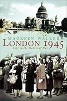 Algopix Similar Product 11 - London 1945: Life in the Debris of War