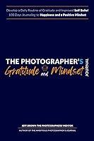 Algopix Similar Product 4 - The Photographers Gratitude  Mindset